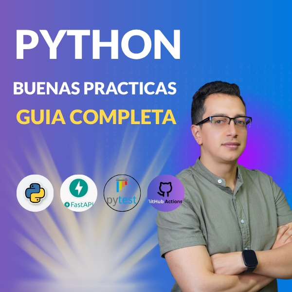 Python: Buenas Prácticas y Desarrollo Profesional